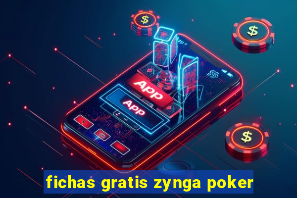 fichas gratis zynga poker